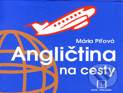 Angličtina na cesty - Mária Piťová, Kniha-Spoločník, 2001