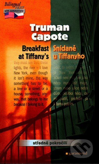 Breakfast at Tiffany&#039;s/Snídaně u Tiffanyho - Truman Capote, Garamond, 2007
