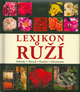 Lexikon růží - Andrea Rausch, Rebo, 2004