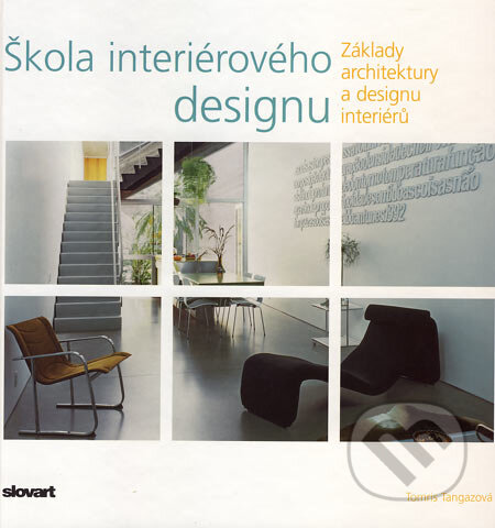 Škola interiérového designu - Tomris Tangazová, Slovart CZ, 2006