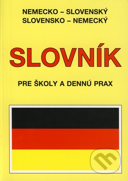 Nemecko-slovenský a slovensko-nemecký slovník pre školy a dennú prax, Knižné centrum, 2007