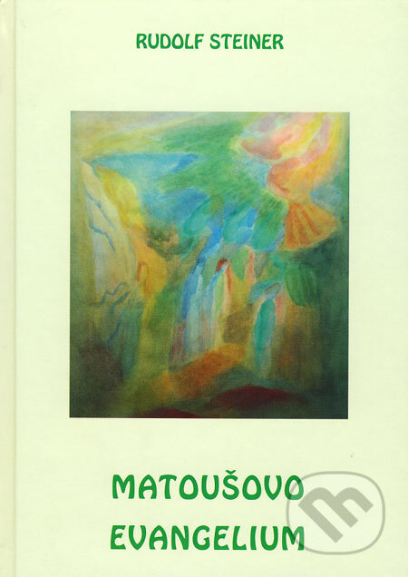 Matoušovo evangelium - Rudolf Steiner, Michael, 2006