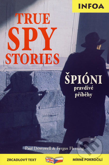 Spy/Špióni - Paul Dowswell, Fergus Fleming, INFOA, 2006