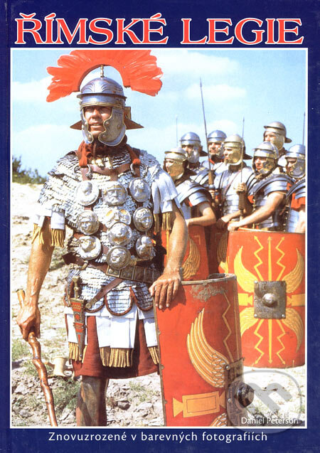 Římské legie - Daniel Peterson, Fighters Publications, 2006