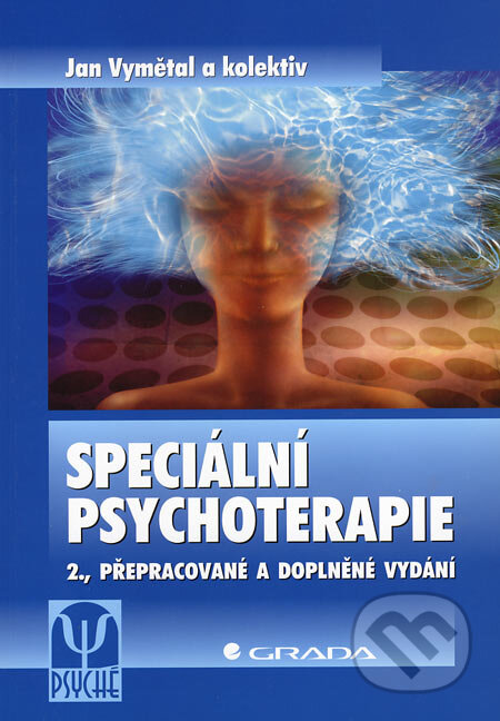 Speciální psychoterapie - Jan Vymětal a kol., Grada, 2007