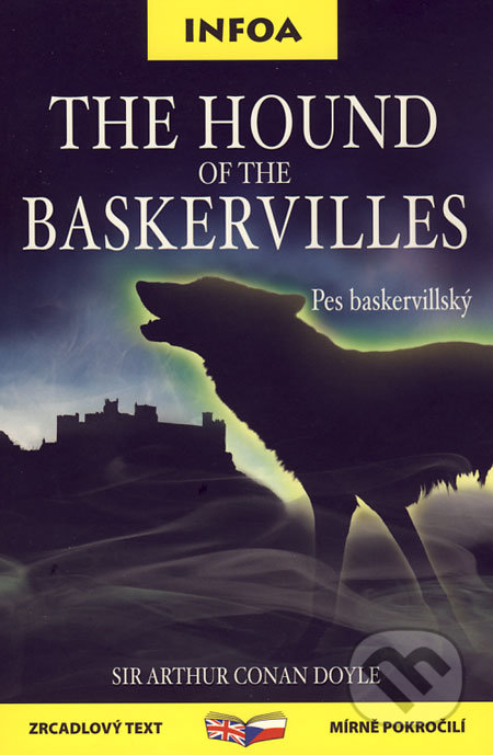 The Hound of the Baskervilles / Pes baskervillský - Arthur Conan Doyle, INFOA, 2006