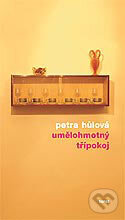 Umělohmotný třípokoj - Petra Hůlová - kniha z kategorie Romantika