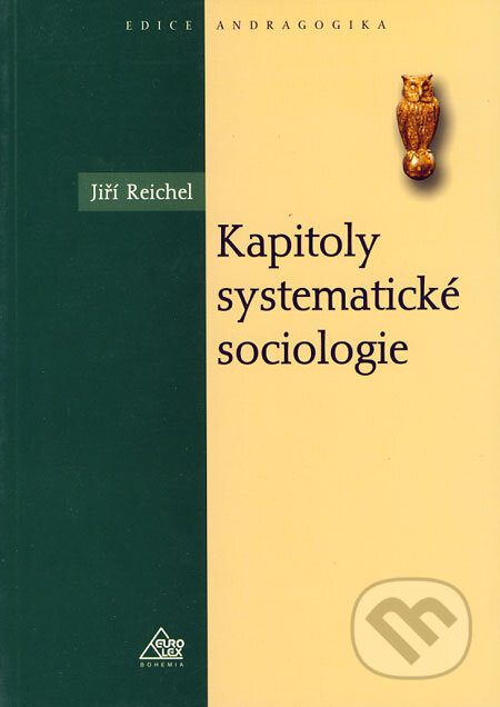 Kapitoly systematické sociologie - Jiří Reichel, Eurolex Bohemia, 2004