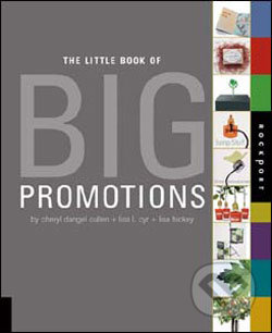 Little Book of Big Promotions, Rockport, 2007