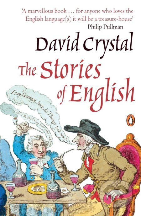 The Stories of English - David Crystal, Penguin Books, 2005