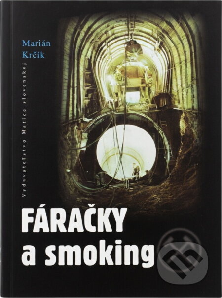 Kniha: Fáračky a smoking (Marián Krčík). Matica slovenská, 2005