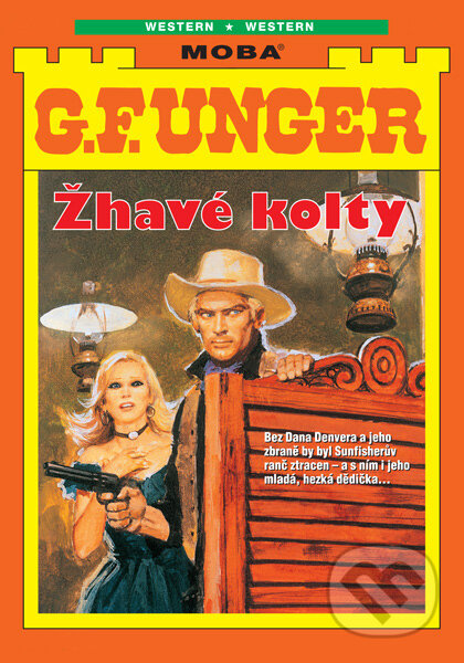 E-kniha: Žhavé kolty (G. F. Unger). Moba, 2025