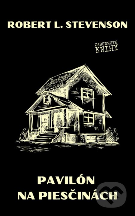 E-kniha: Pavilón na piesčinách (Robert Louis Stevenson). Zabudnuté knihy, 2025