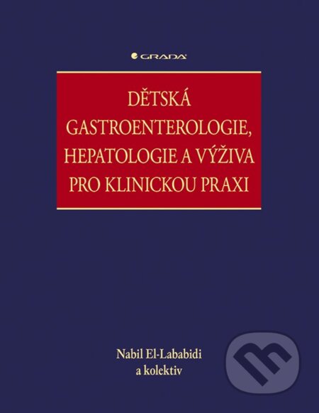 Dětská gastroenterologie, hepatologie a výživa pro klinickou praxi koupíte na Martinus.cz