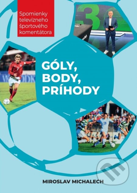 Góly, body, príhody