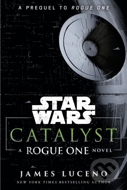 Catalyst (Star Wars) (A Rogue One Novel) - James Luceno - kniha z kategorie Sci-fi