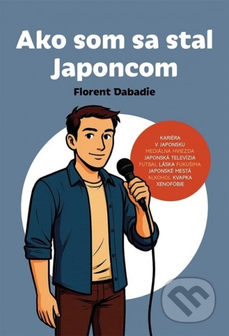 Kniha: Ako som sa stal Japoncom (Florent Dabadie). Lingea, 2025