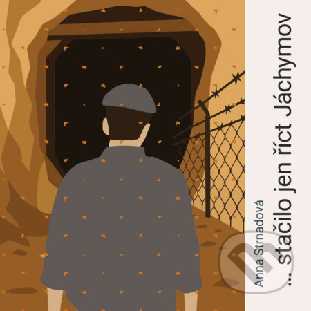 Audiokniha: …stačilo jen říct Jáchymov (Anna Strnadová). Tympanum, 2025