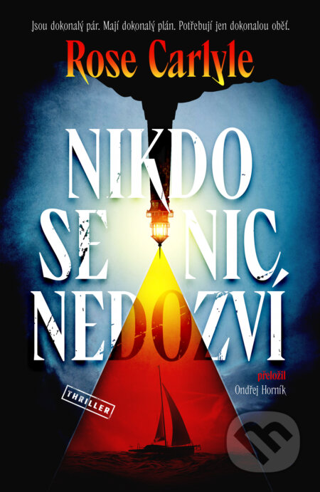 Nikdo se nic nedozví (Jsou dokonalý pár. Mají dokonalý plán. Teď už potřebují jen dokonalou oběť.) - kniha z kategorie Thrillery