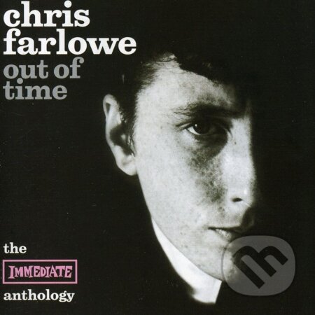 Chris Farlowe: Out Of Time - The Immediate Anthology CD