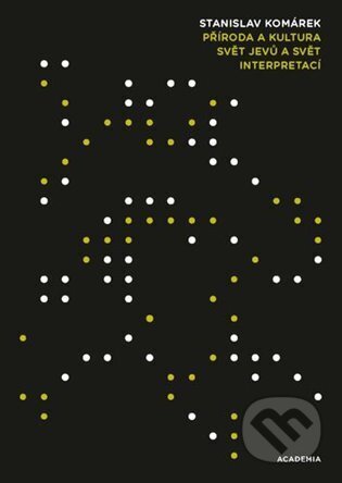 Příroda a kultura - Svět jevů a svět interpretací koupíte na Martinus.cz