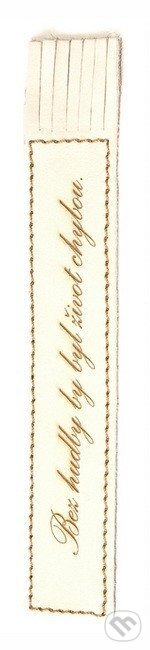 Záložka Bez hudby by byl život