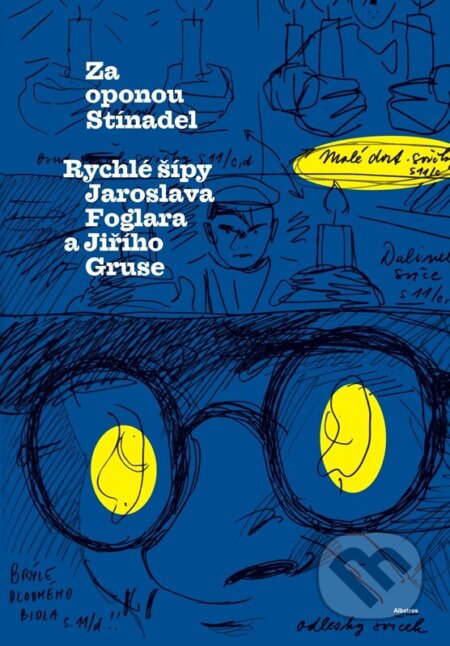 Za oponou Stínadel: Rychlé šípy Jaroslava Foglara a Jiřího Gruse