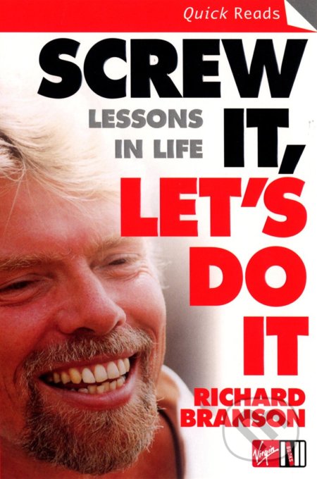 Screw it, Let&#039;s Do it - Richard Branson, Virgin Books, 2006