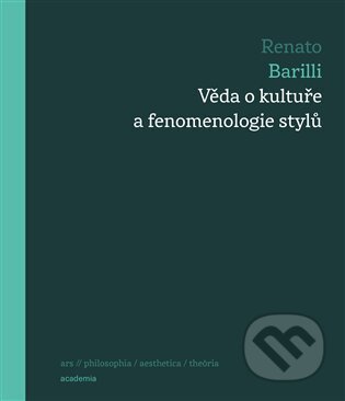 Věda o kultuře a fenomenologie stylů - Renato Barilli