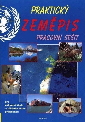 Praktický zeměpis, pracovní sešit pro 2. stupeň ZŠ a ZŠ praktické, 3. vydání koupíte na Martinus.cz