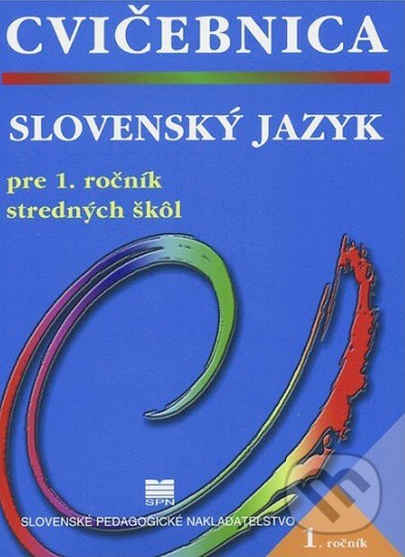 Kniha Cvičebnica zo slovenského jazyka pre 1. ročník stredných škôl