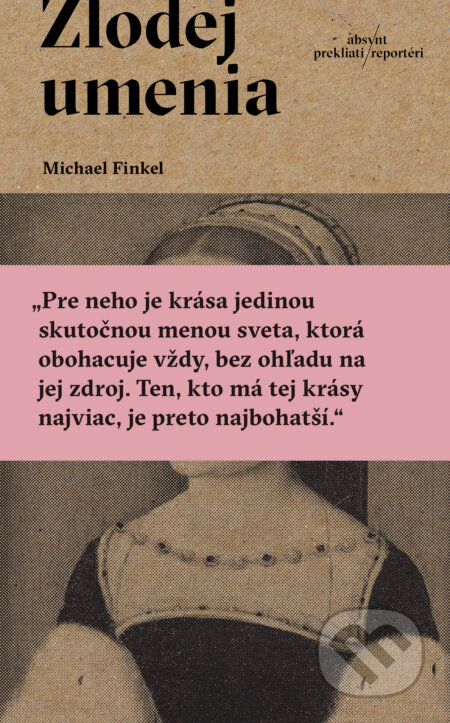 E-kniha: Zlodej umenia (Michael Finkel). Absynt, 2025