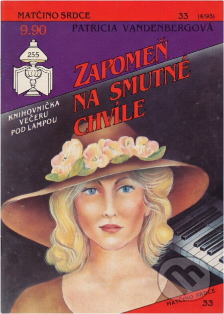 Kniha: Zapomeň na smutné chvíle (Patricia Vandenberg). Ivo Železný, 1993