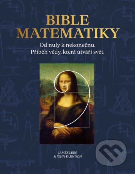 Kniha Bible matematiky - Od nuly k nekonečnu. Příběh vědy, která utváří svět.