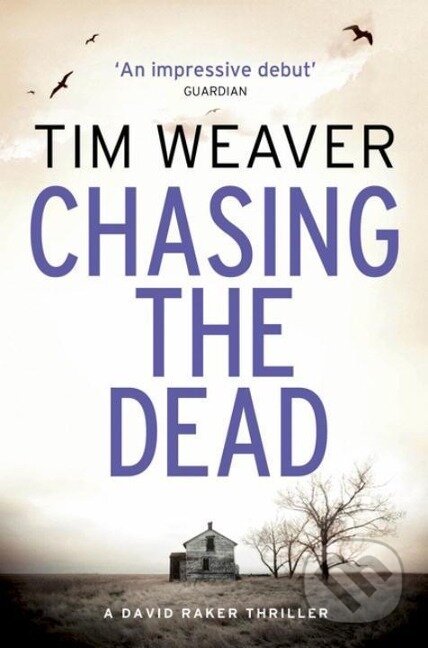 Kniha: Chasing the Dead (Tim Weaver). , 2011