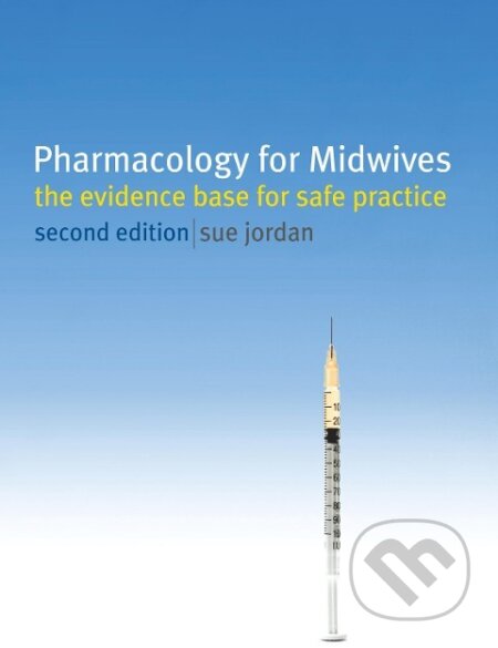 Kniha: Pharmacology for Midwives (Sue Jordan). Bloomsbury, 2010