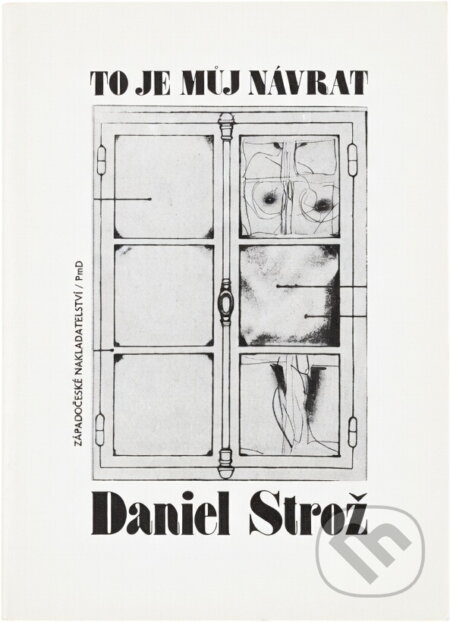 Kniha: To je můj návrat : výbor z básnických sbírek (Daniel Strož). , 1990