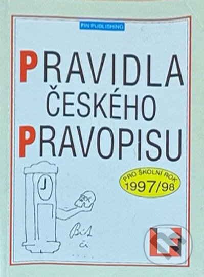 Kniha: Pravidla českého pravopisu (Věra Hartmannová a Danuše Hartmannová). Fin Publishing, 1997