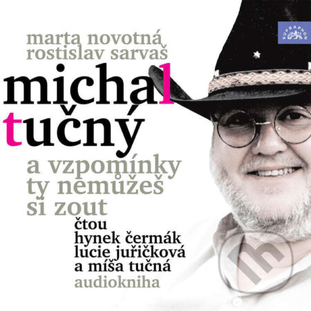 Audiokniha: Michal Tučný - A vzpomínky ty nemůžeš si zout (Marta Novotná a Rostislav Sarvaš). Supraphon, 2025