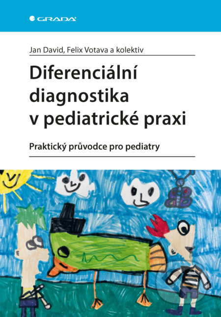 E-kniha: Diferenciální diagnostika v pediatrické praxi (Jan David a Felix Votava). Grada, 2025