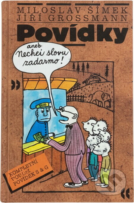 Kniha: Povídky, aneb, Nechci slevu zadarmo (Miloslav Šimek a Jiří Grossmann). , 2000