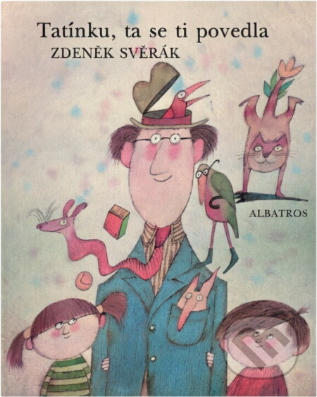 Kniha: Tatínku, ta se ti povedla : pro začínající čtenáře (Zdeněk Svěrák). , 1991