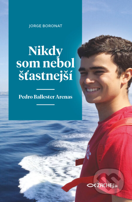 E-kniha: Nikdy som nebol šťastnejší: Pedro Ballester Arenas (Jorge Boronat). Zachej, 2025