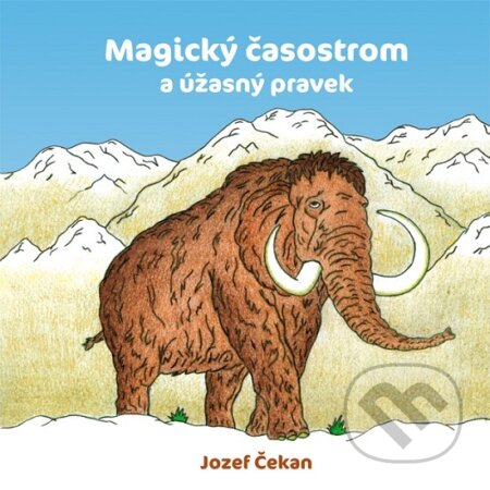 Kniha Magický časostrom a úžasný pravek