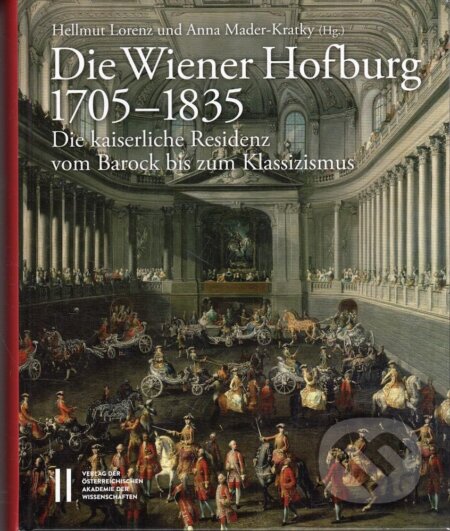 Die Wiener Hofburg 1705-1835