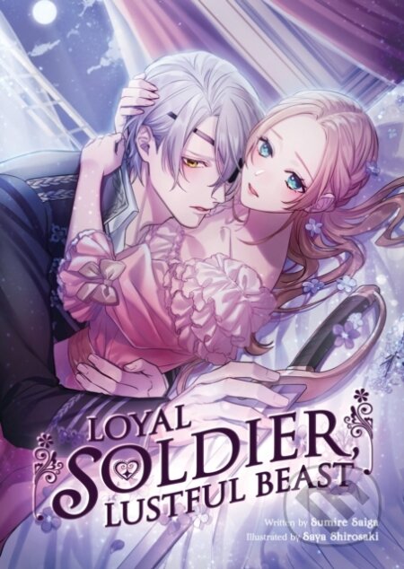 Kniha Loyal Soldier, Lustful Beast (Light Novel)