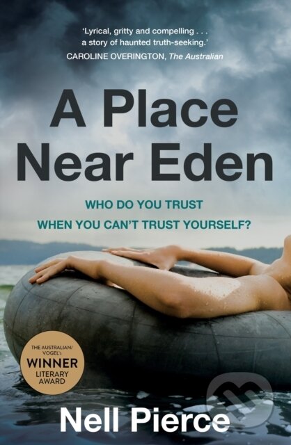 Kniha: A Place Near Eden (Nell Pierce). Allen and Unwin, 2022