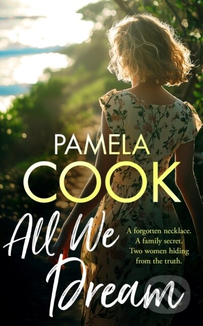 Kniha: All We Dream (Pamela Cook). , 2025