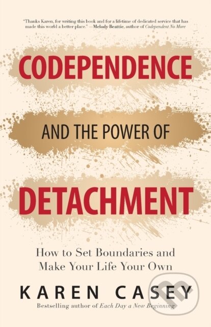 Kniha: Codependence and the Power of Detachment (Karen Casey). , 2022