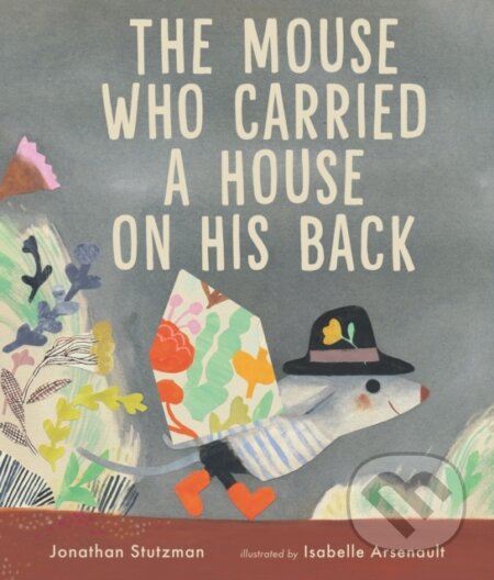 The Mouse Who Carried a House on His Back…